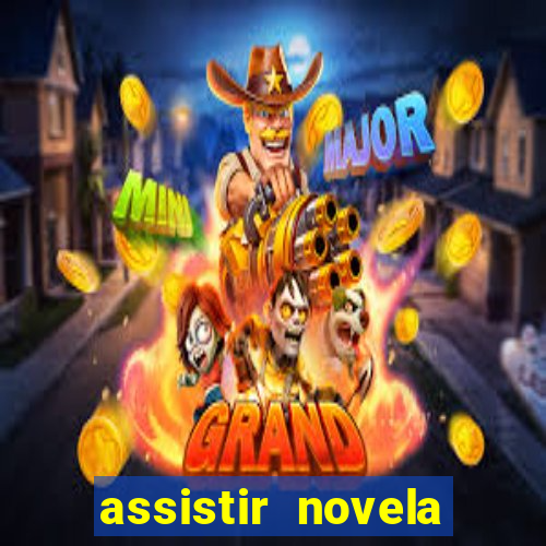 assistir novela alma gemea todos os capitulos